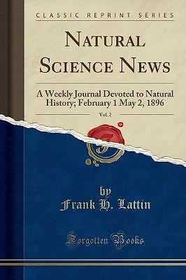 Natural Science News, Vol 2 A Weekly Journal Devot