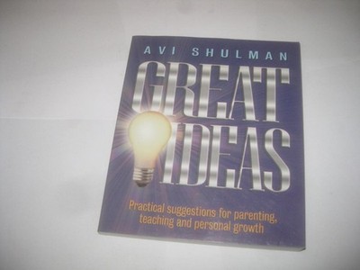 Great Ideas: Practical Suggestions for Parenting, Teaching, and Personal Growth