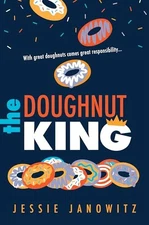 The Doughnut King (The Doughnut Fix) - Hardcover By Janowitz, Jessie - GOOD