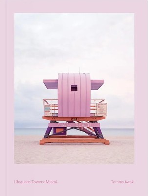 Tommy Kwak | Lifeguard Towers: Miami | Buch | Englisch (2023) | Gebunden