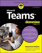 Microsoft Teams for Dummies (For Dummies (Computer/Tech))