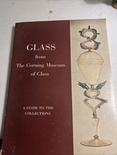 Glass from the corning museum of glass a guide to the collections sc 1965