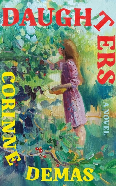 Daughters A Novel by Corinne Demas (Paperback Book)
