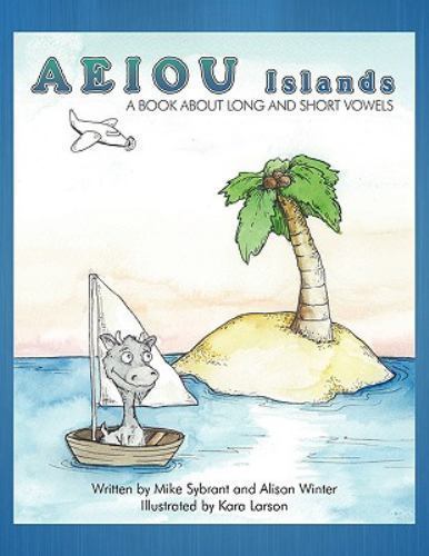 Aeiou Islands: A Book About Long and Short Vo- Sybrant, 9781449046910, paperback