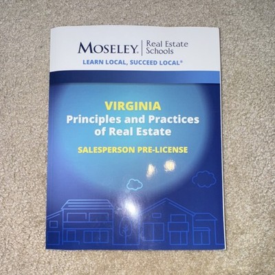 Moseley Real Estate Schools Virginia Principles Study Guide Pre-License