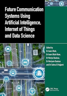 Future Communication Systems Using Artificial Intelligence, Internet of Things
