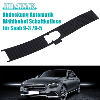 Abdeckung Automatik Wählhebel Schaltkulisse für Saab 9-3 & 9-5 LHD ,4777173 DE