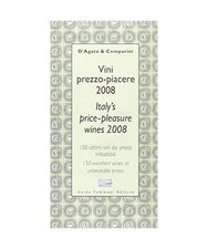Vini prezzo-piacere 2008-Italy's price-pleasure wines 2008. Ediz. bilingue, D'Ag