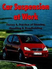 CAR SUSPENSION AT WORK : THEORY & PRACTICE OF STEERING, By Jeffrey Daniels Mint