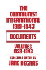 Communist International: Documents, 1919-1943 by Degras, Jane