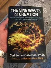 The Nine Waves of Creation Quantum Physics Holographic Evolution and the Destiny