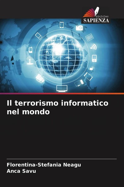 Florentina-Stefania Neagu (U. A.) | Il Terrorismo Informatico Nel Mondo | Buch-image