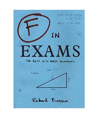F in Exams: The Best Test Paper Blunders: The Best Test Paper Blunders, Richard 
