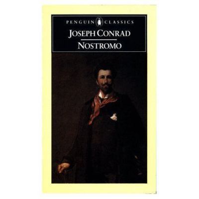 Nostromo: A Tale of the Seaboard by Joseph Conrad