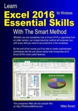Learn Excel 2016 Essential Skills with The Smart Method by Mike Smart: Used