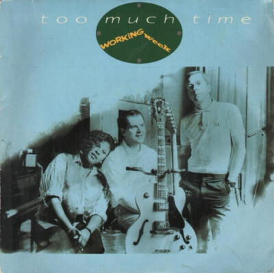 Working Week Too Much Time Vinyl Single 7inch NEAR MINT Virgin