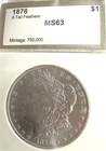 1878 8 Tail Feathers  $1 Morgan Silver Dollar - PCI MS63 - NO RESERVE