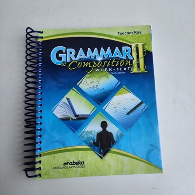 New Abeka Grammar & Composition II 6th Edition Work Text Teacher Key  8th Grade