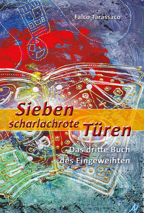 Sieben Scharlachrote TüRen. Das Dritte Buch Des Eingeweihten - Falco Tarassaco