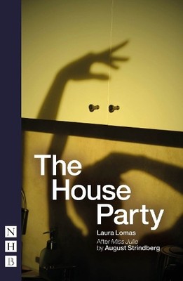 Laura Lomas The House Party (Taschenbuch) NHB Modern Plays