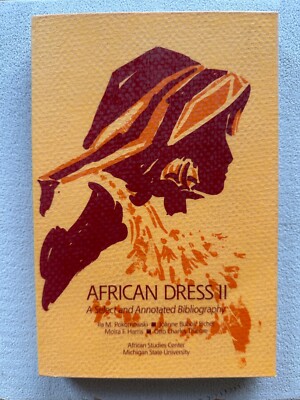 AFRICAN DRESS II:A Select and Annotated Biography-Pokomowski Eicher Harris Thiem