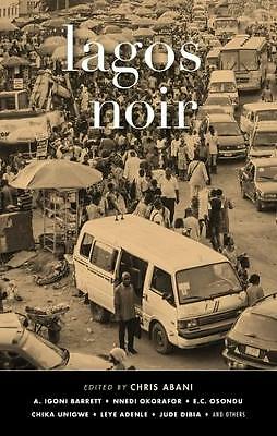 Lagos Noir Chris Abani - Image 3
