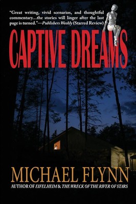 Michael Flynn | Captive Dreams | Taschenbuch | Englisch (2012) | Phoenix Pick