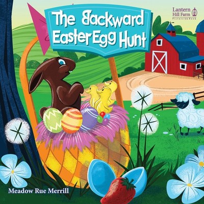 The Backward Easter Egg Hunt (Lantern Hill Farm)