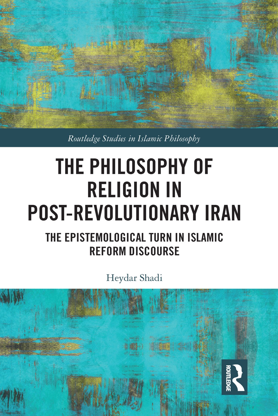 Philosophy of Religion in Post-Revolutionary Iran