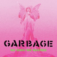 Garbage 'No Gods No Masters' CD