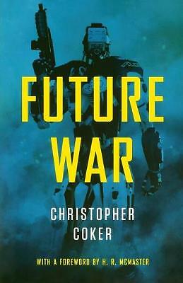 Future War by Christopher Coker (Paperback, 2015)