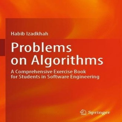 Problems on Algorithms A Comprehensive Exercise Book for Students