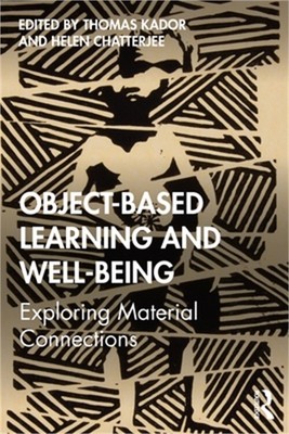 Object-Based Learning and Well-Being: Exploring Material Connections (Paperback