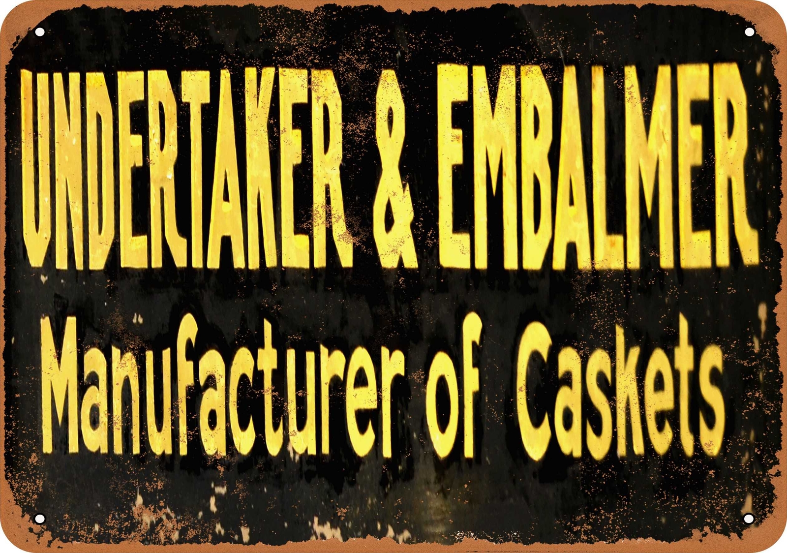 Metal Sign - Undertaker and Embalmer Manufacturer of Caskets - Vintage