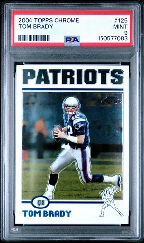 2004 TOPPS CHROME TOM BRADY CARD #125 *GRADED MINT PSA 9 - PATRIOTS!