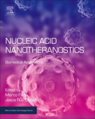 Nucleic Acid Nanotheranostics : Biomedical Applications, Paperback by Filice,...