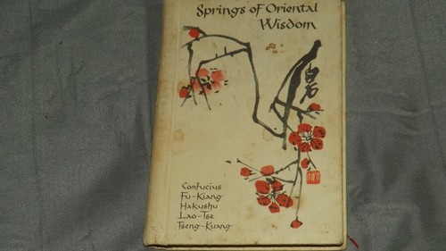 Springs of Oriental Wisdom Confucius Fu-Kiang Hakushu Lao-Tse Tseng-Kuang book