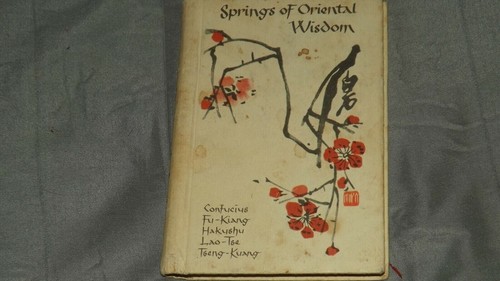 Springs of Oriental Wisdom Confucius Fu-Kiang Hakushu Lao-Tse Tseng-Kuang book - Afbeelding 1 van 3