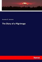 Jerome K. Jerome | The Diary Of A Pilgrimage | Taschenbuch | Englisch (2024)