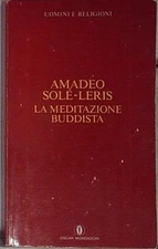 Solé leris LA MEDITAZIONE BUDDISTA Mondadori 1988