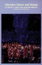 Cherokee Dance and Drama (The Civilization of the American In - VERY GOOD