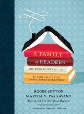 A Family of Readers: The Book Lover's Guide to Children's and Young Adult...