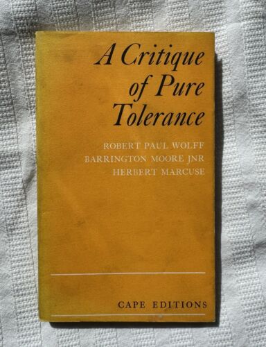 A Critique Of Pure Tolerance Marcuse/Wolff/Moore 1st PB/DW - Picture 1 of 9