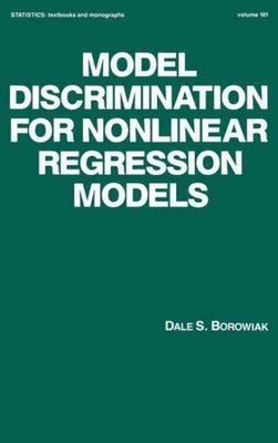 Model Discrimination for Nonlinear Regression Models, Hardcover by Borowiak, ...