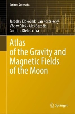 Atlas of the Gravity and Magnetic Fields of the Moon - 9783031088667