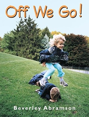 OFF WE GO! By Beverley Abramson *Excellent Condition*