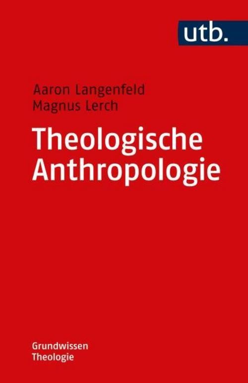 Theologische Anthropologie Magnus Lerch