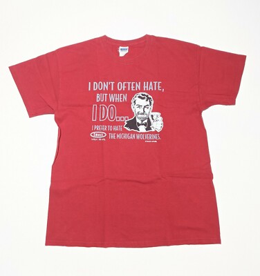 I Don't Often Hate But When I Do I Prefer to Hate...Michigan Wolverines Shirt L