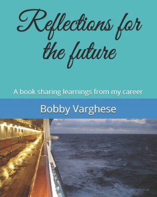 Reflections for the future: A book sharing learnings from my career [Paperback]