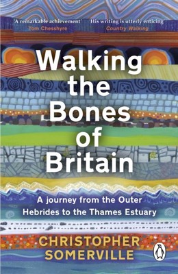 WALKING THE BONES OF BRITAIN Von Christopher Somerville (Taschenbuch / Softback)